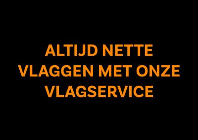 ALTIJD NETTE VLAGGEN MET ONZE VLAGSERVICE